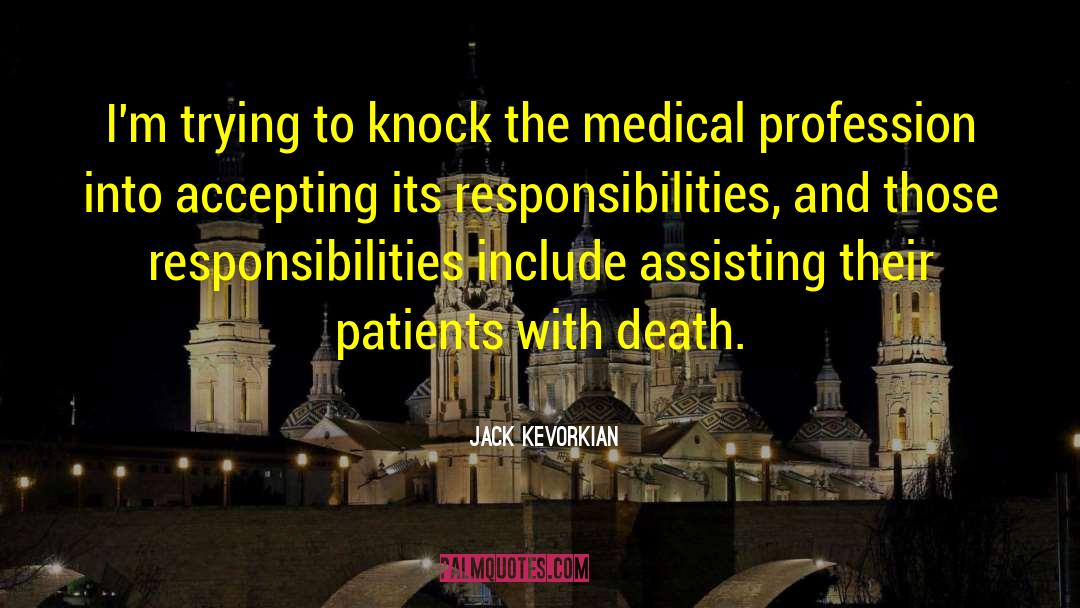 Medical Profession quotes by Jack Kevorkian