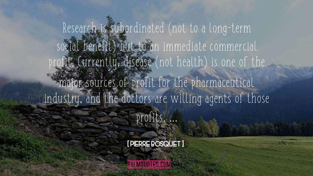 Medical Research quotes by Pierre Bosquet