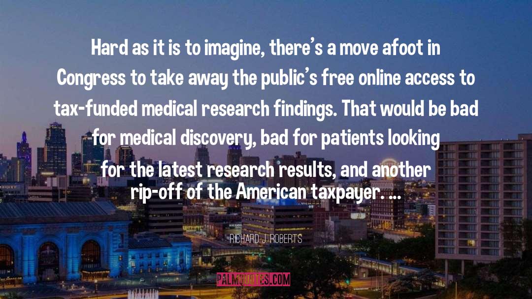 Medical Research quotes by Richard J. Roberts