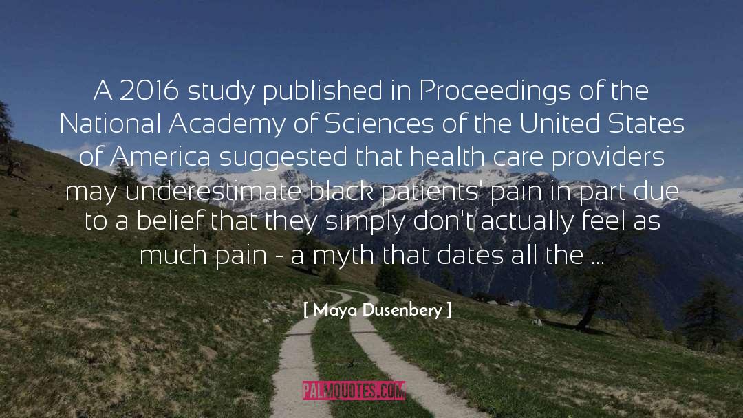 Medical Research quotes by Maya Dusenbery