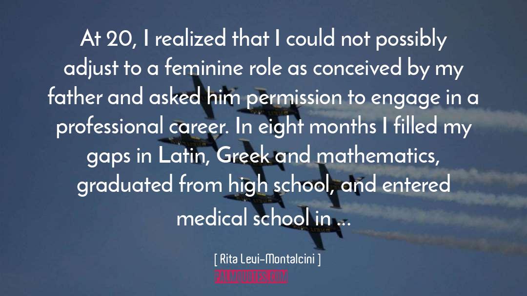 Medical School quotes by Rita Levi-Montalcini