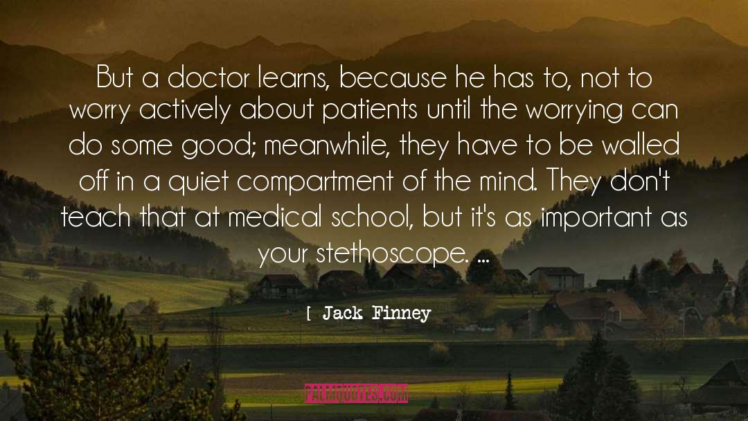 Medical School quotes by Jack Finney