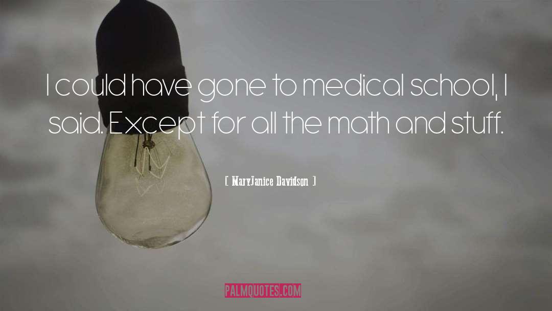 Medical School quotes by MaryJanice Davidson