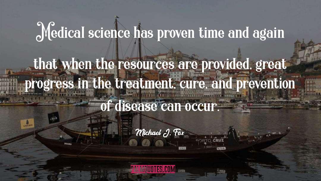 Medical Science quotes by Michael J. Fox