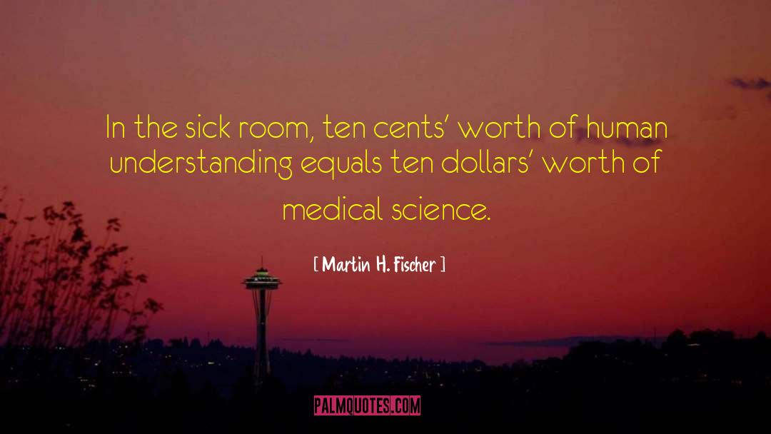 Medical Science quotes by Martin H. Fischer