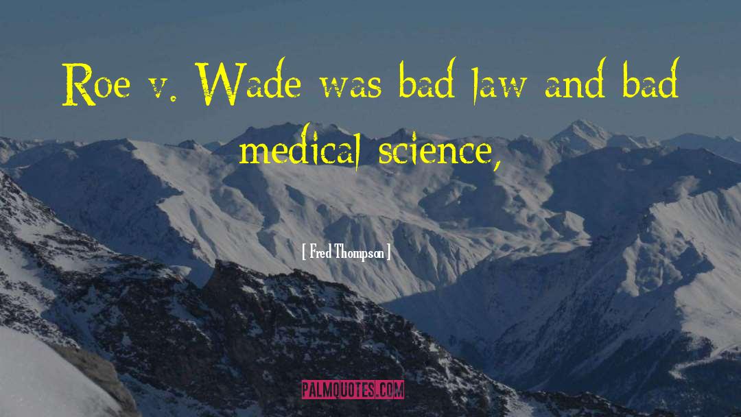 Medical Science quotes by Fred Thompson