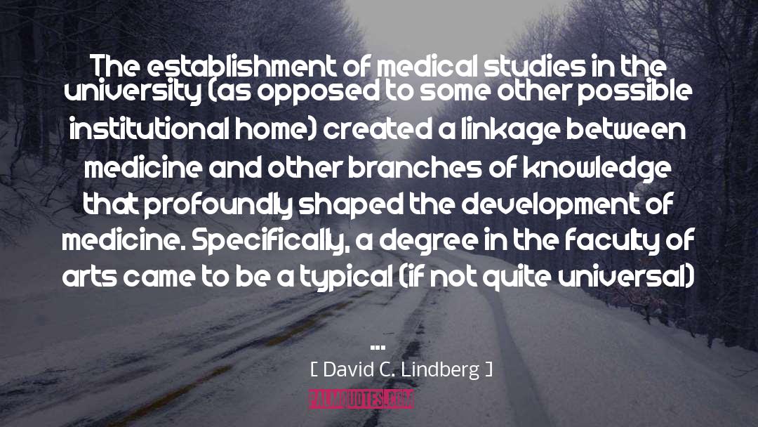 Medical Students quotes by David C. Lindberg