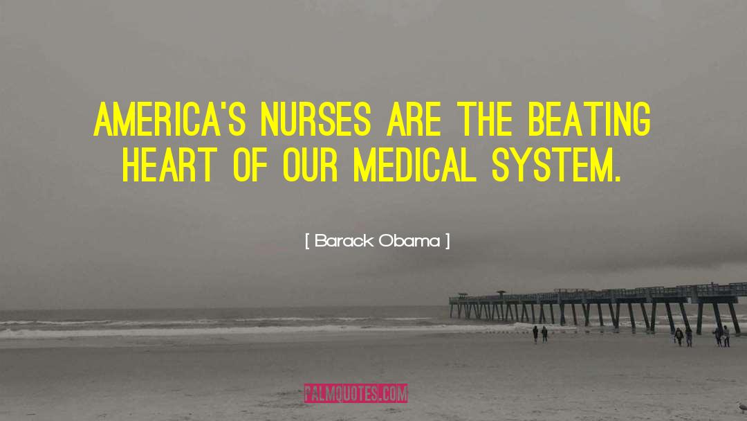 Medical System quotes by Barack Obama