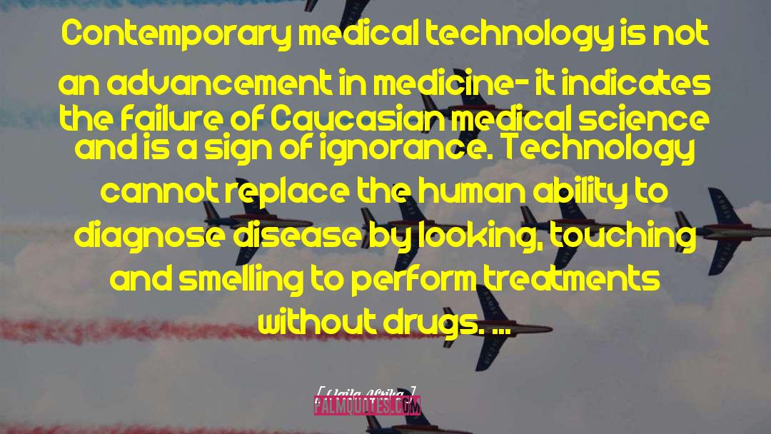 Medical Technology quotes by Llaila Afrika