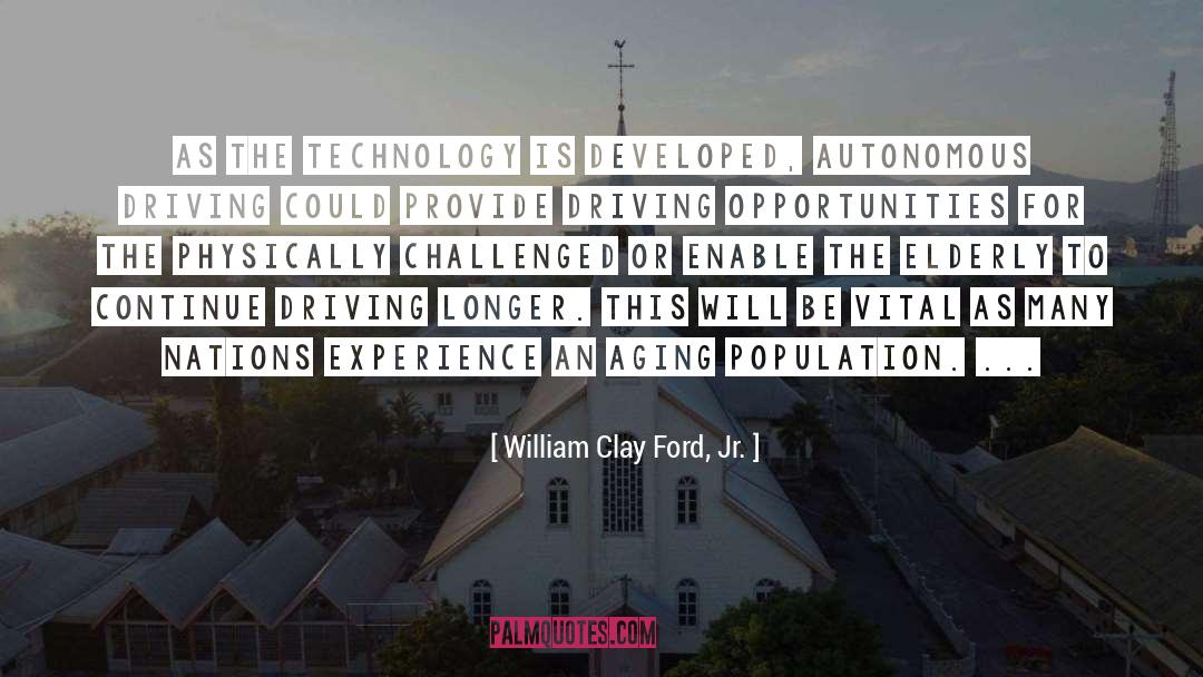 Medical Technology quotes by William Clay Ford, Jr.