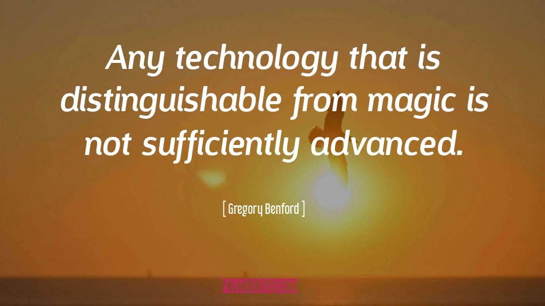 Medical Technology quotes by Gregory Benford