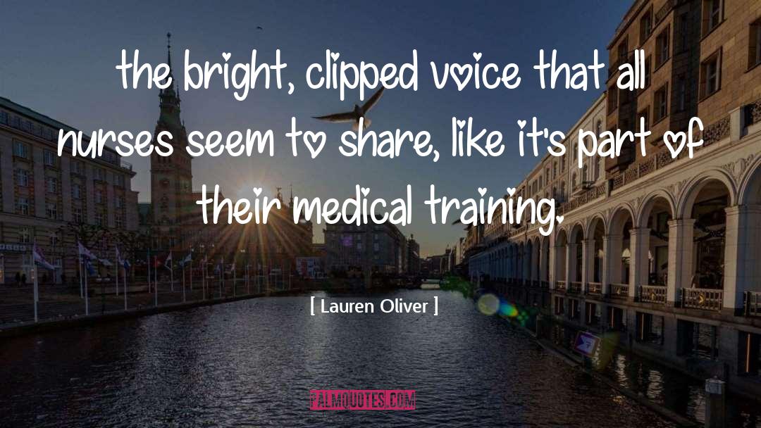 Medical Training quotes by Lauren Oliver