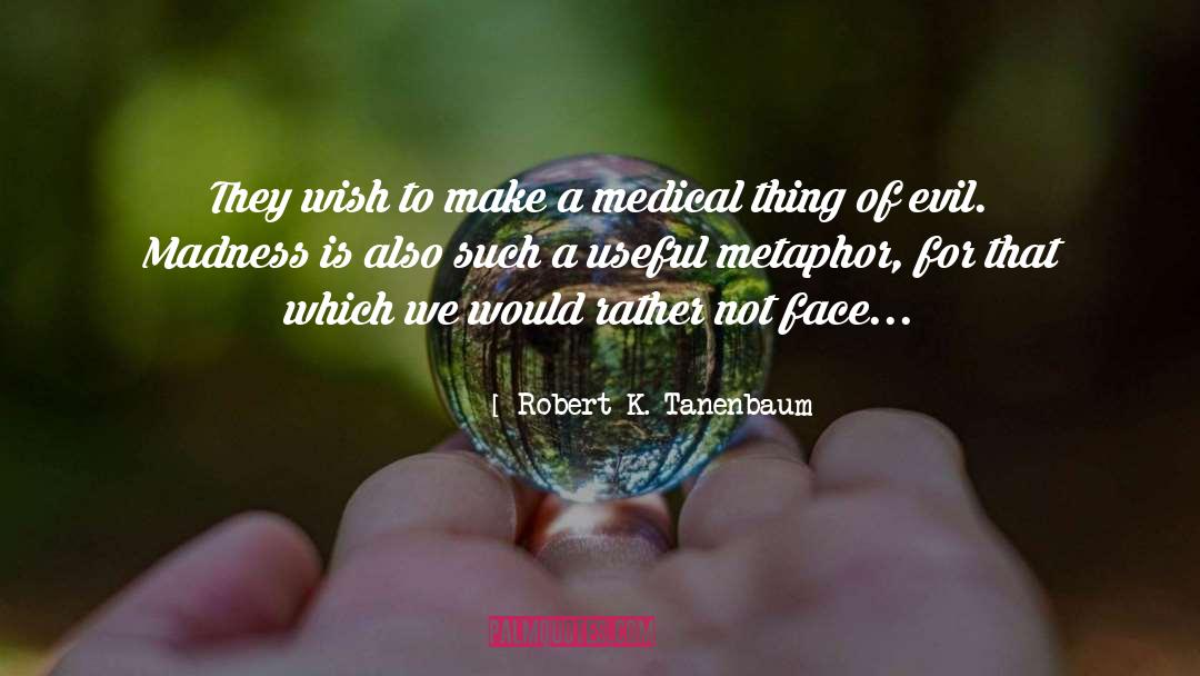 Medical Triller quotes by Robert K. Tanenbaum