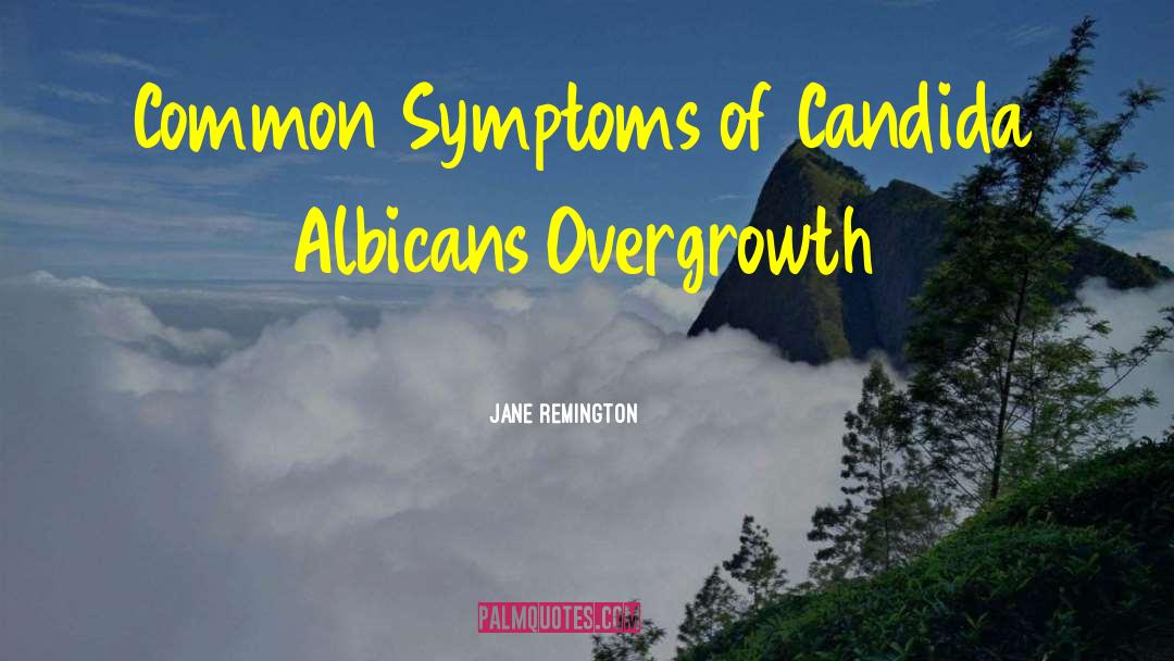 Medically Unexplained Symptoms quotes by Jane Remington