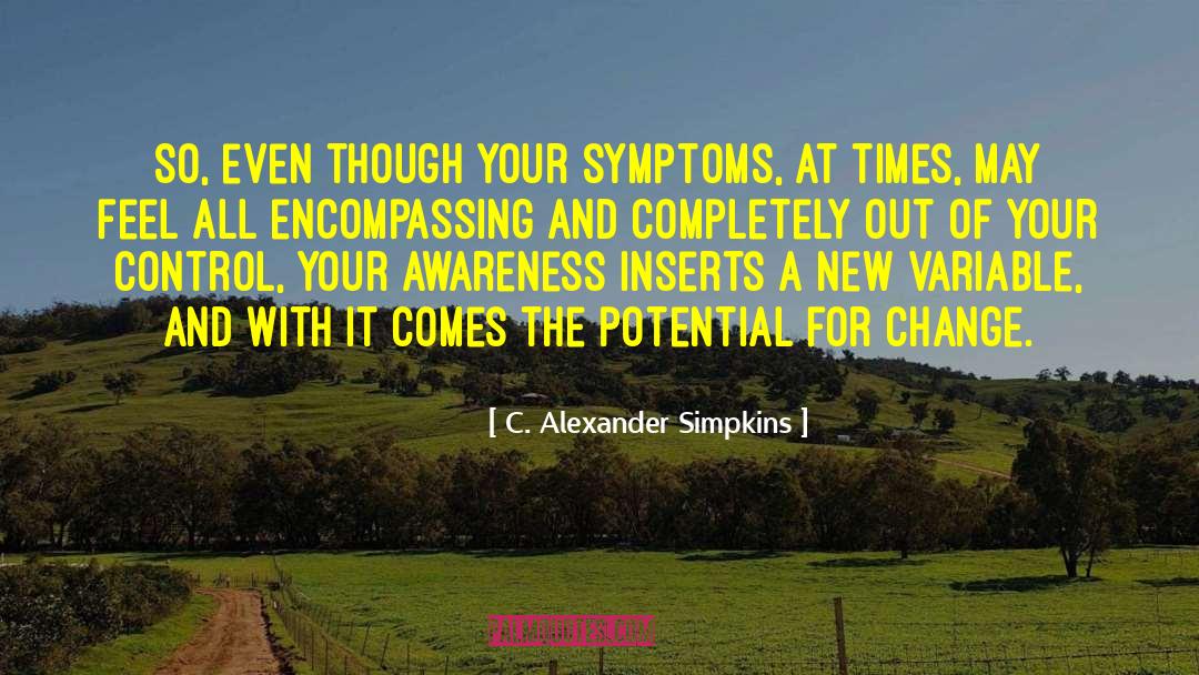 Medically Unexplained Symptoms quotes by C. Alexander Simpkins