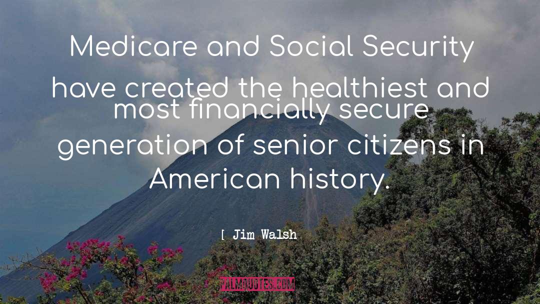 Medicare quotes by Jim Walsh