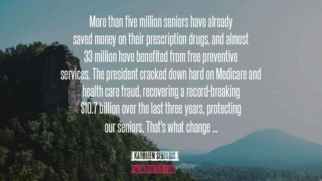 Medicare quotes by Kathleen Sebelius