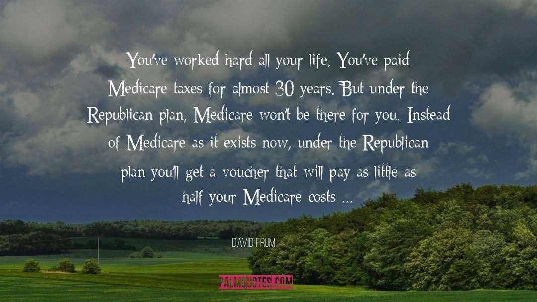 Medicare quotes by David Frum