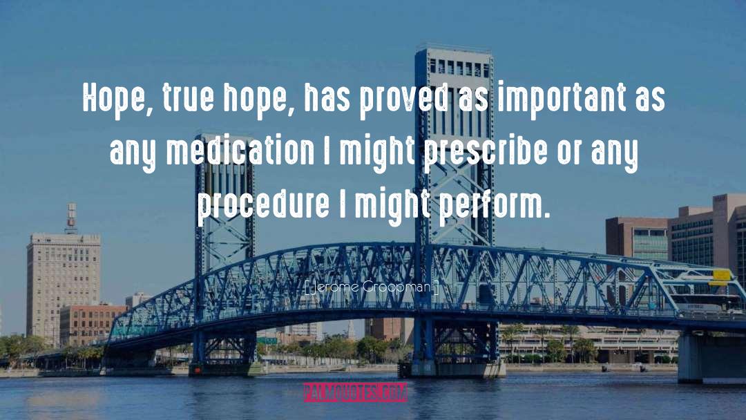 Medication quotes by Jerome Groopman