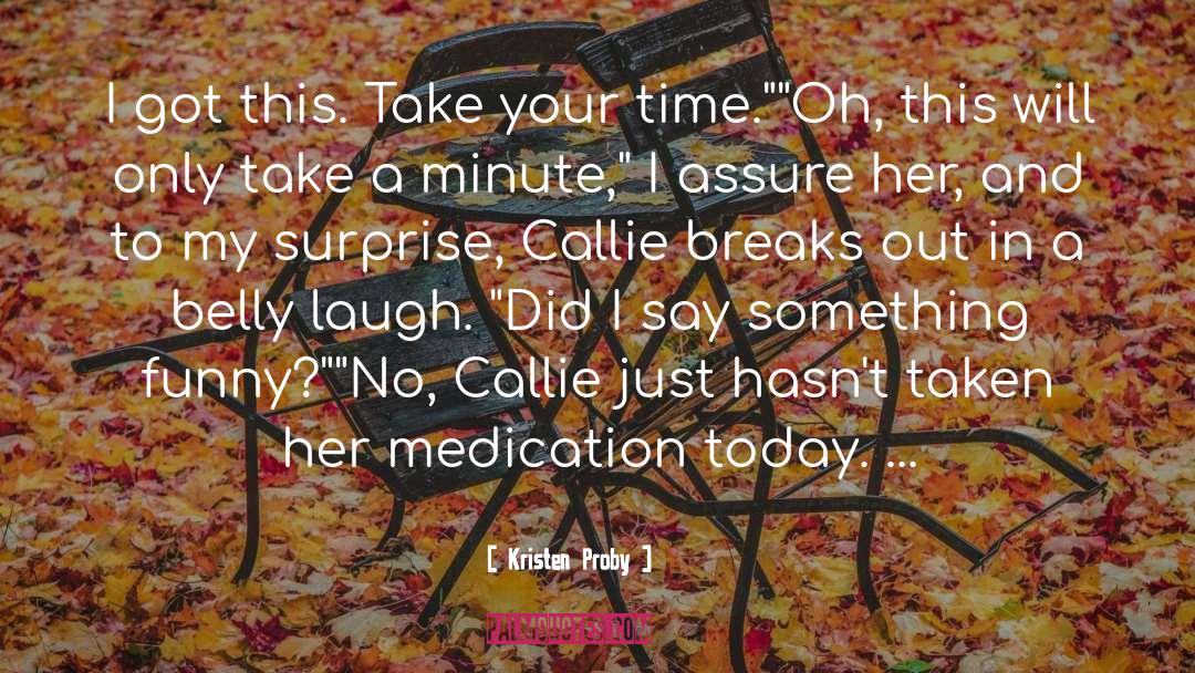 Medication quotes by Kristen Proby