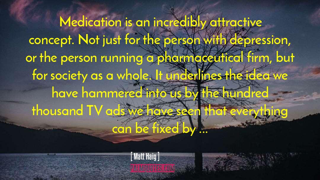 Medication quotes by Matt Haig