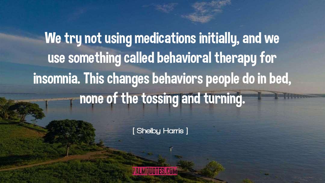 Medication quotes by Shelby Harris