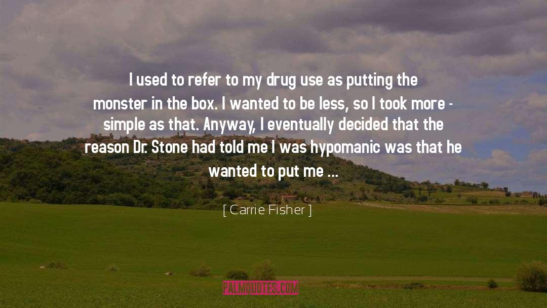 Medication quotes by Carrie Fisher