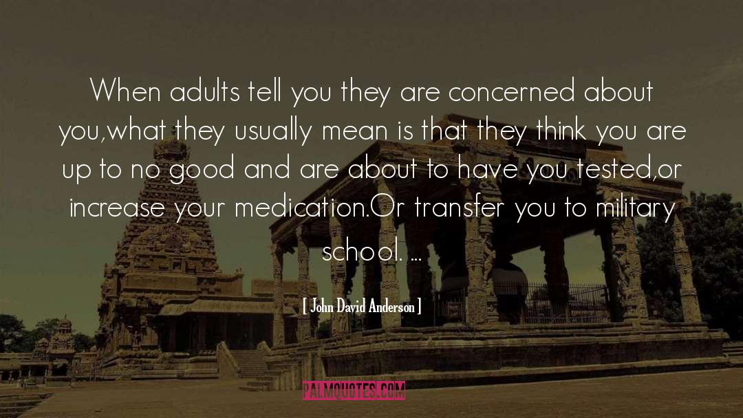 Medication quotes by John David Anderson