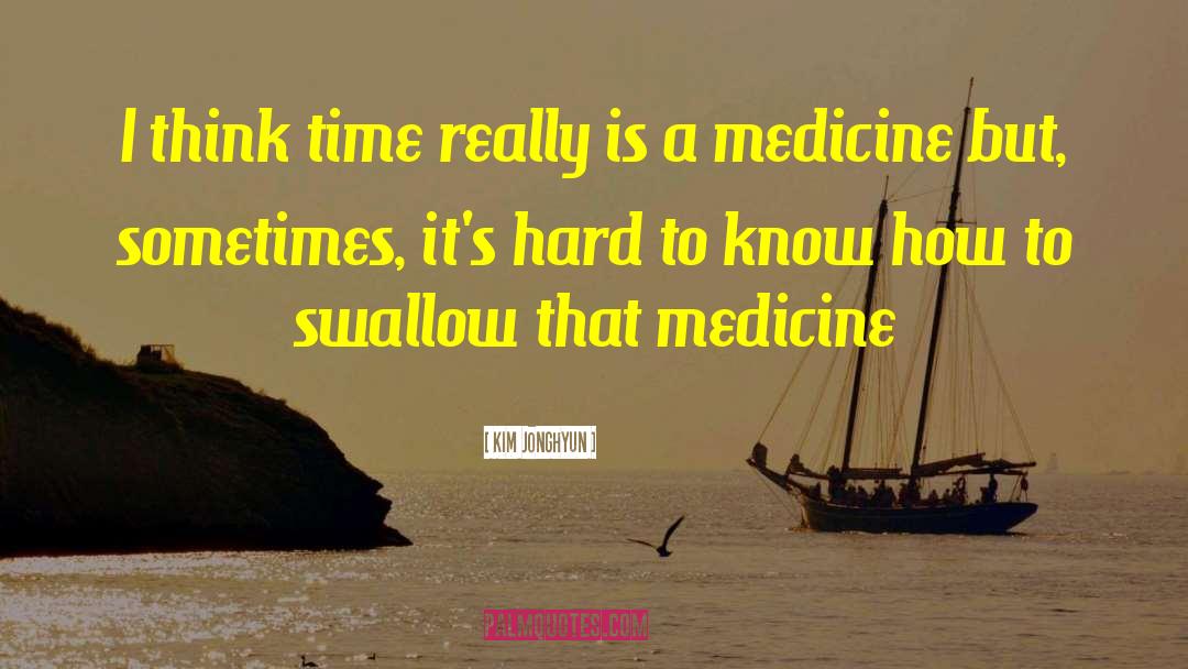 Medicine Doctor quotes by Kim Jonghyun