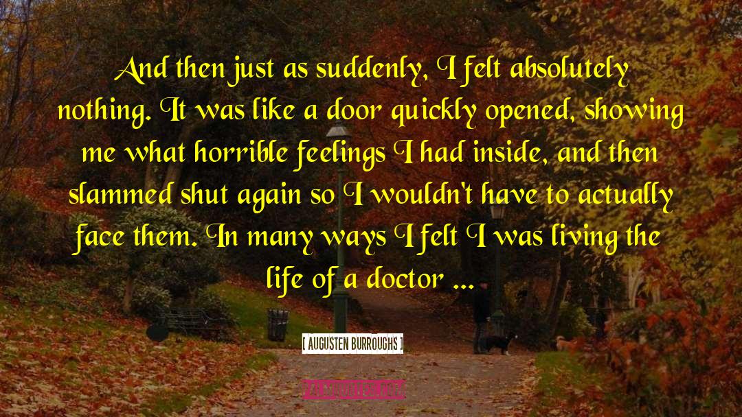 Medicine Doctor quotes by Augusten Burroughs