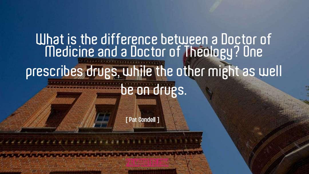 Medicine quotes by Pat Condell