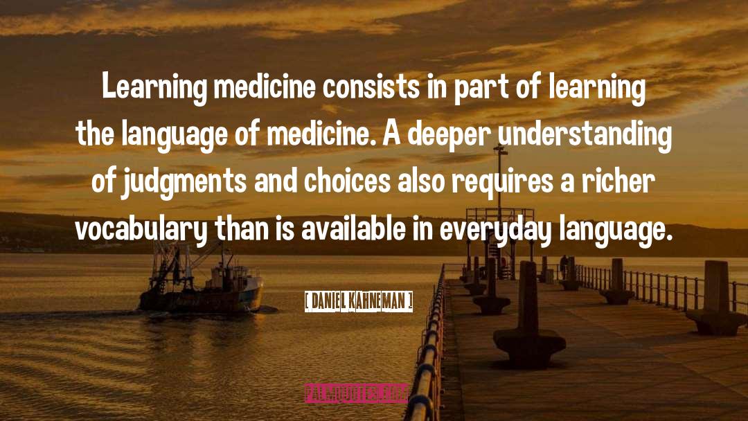 Medicine quotes by Daniel Kahneman