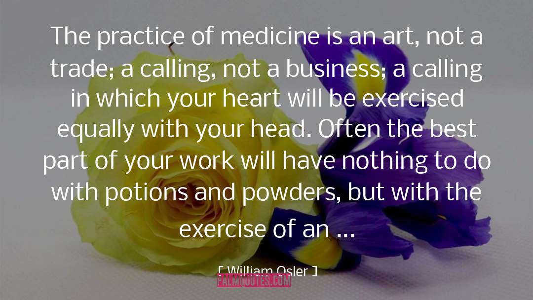 Medicine quotes by William Osler