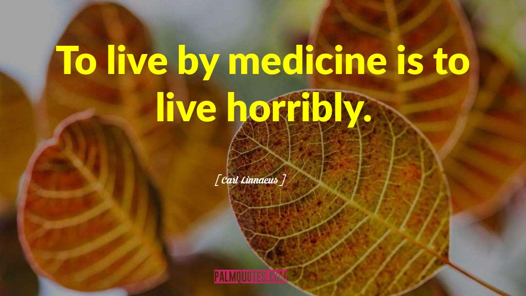 Medicine Woman quotes by Carl Linnaeus