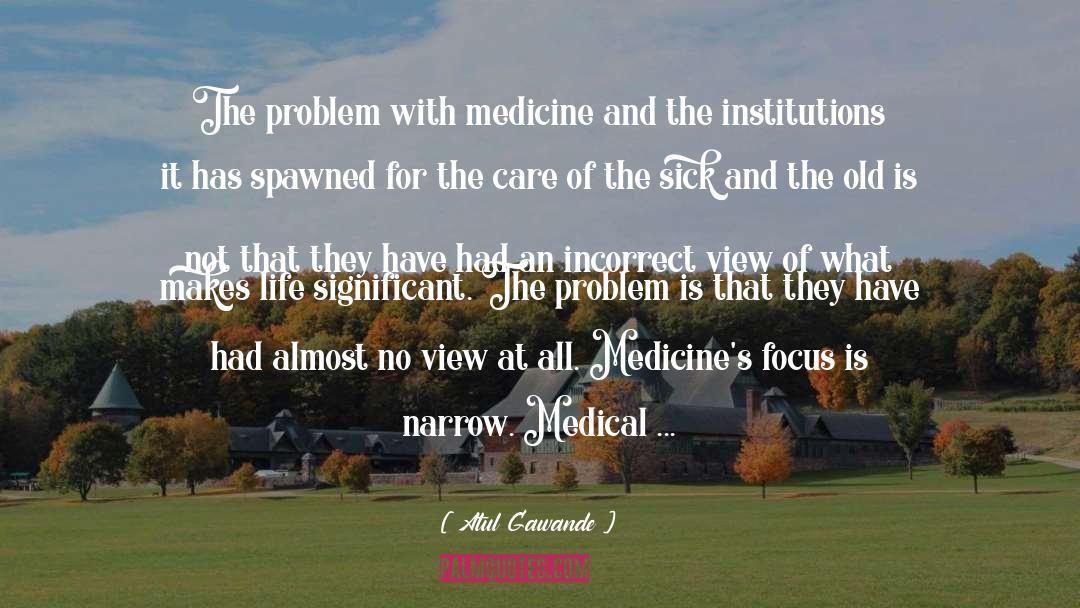 Medicines quotes by Atul Gawande
