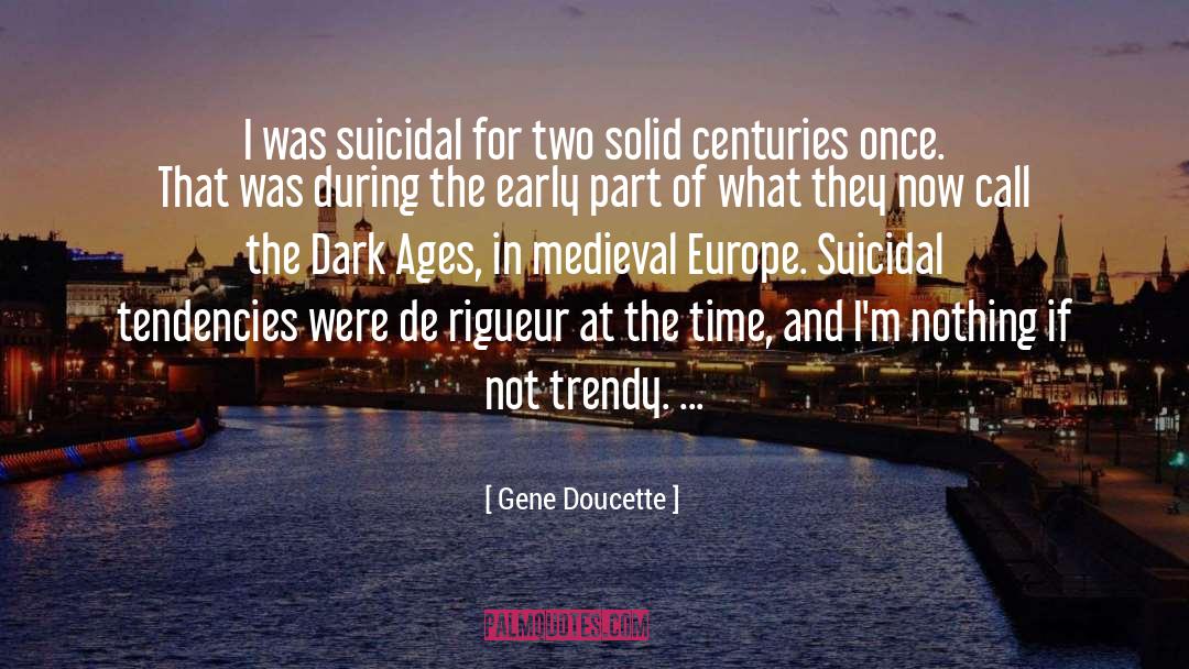 Medieval Europe quotes by Gene Doucette