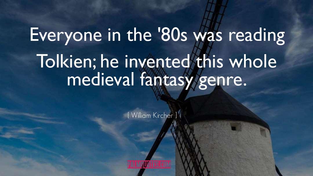 Medieval Fantasy quotes by William Kircher