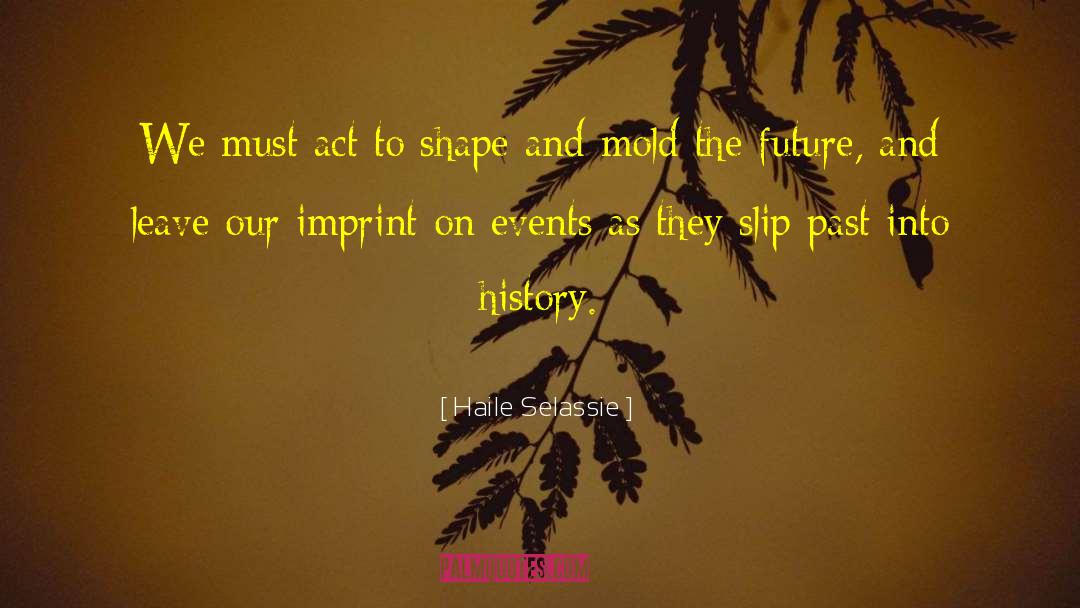 Medieval History quotes by Haile Selassie