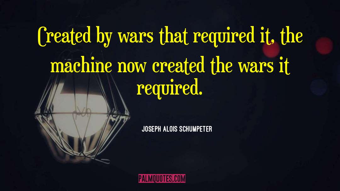 Medieval War quotes by Joseph Alois Schumpeter