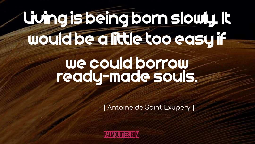 Mediocre Living quotes by Antoine De Saint Exupery