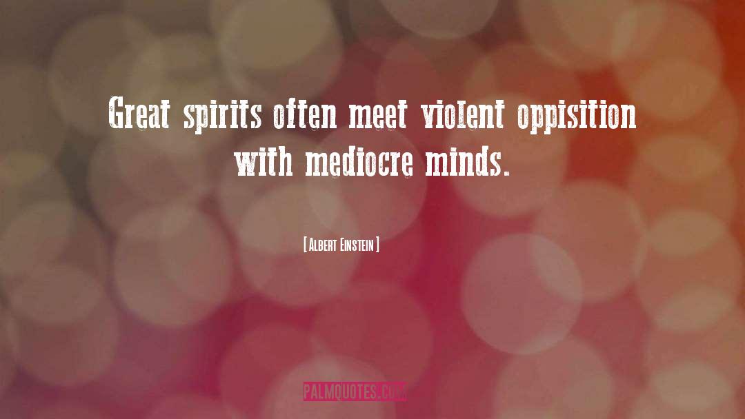 Mediocre Minds quotes by Albert Einstein