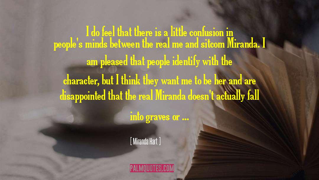 Mediocre Minds quotes by Miranda Hart