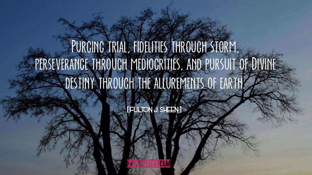 Mediocrities quotes by Fulton J. Sheen