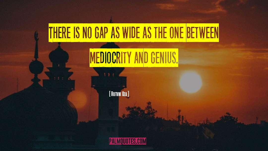 Mediocrity quotes by Rutvik Oza