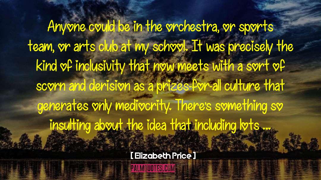 Mediocrity quotes by Elizabeth Price
