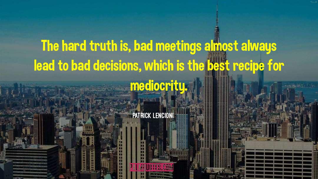Mediocrity quotes by Patrick Lencioni
