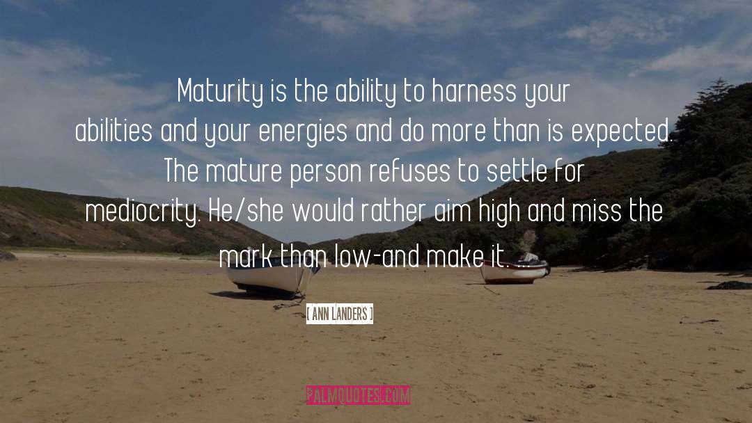 Mediocrity quotes by Ann Landers