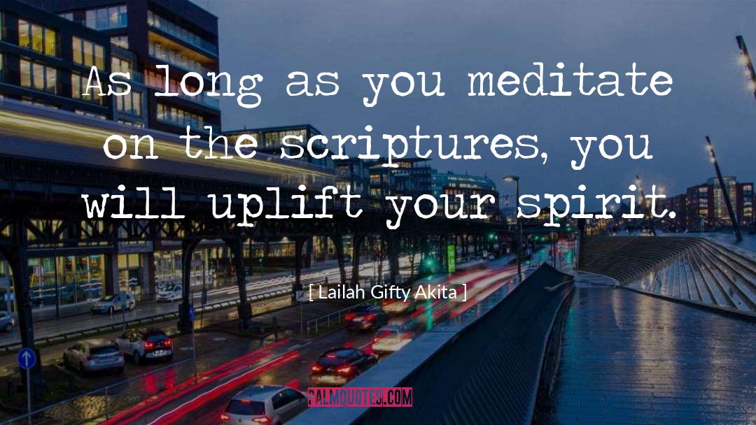 Meditate On quotes by Lailah Gifty Akita