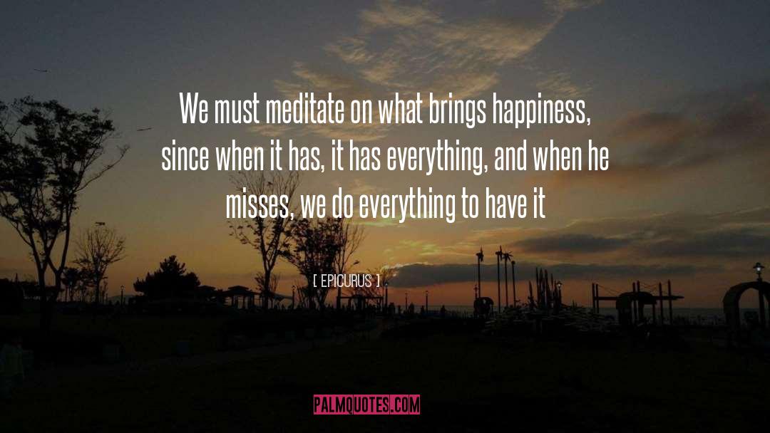 Meditate On quotes by Epicurus