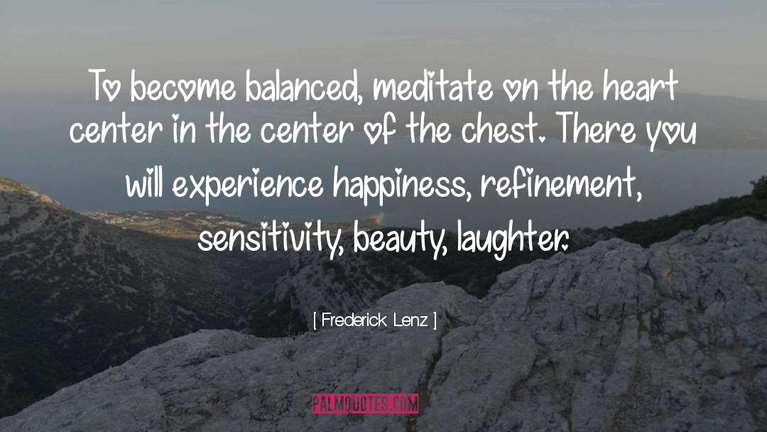 Meditate On quotes by Frederick Lenz